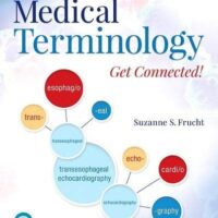 Full Download Manual Solution Medical Terminology: Get Connected! 3 by Suzanne Frucht