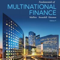 Full Download Manual Solution for Fundamentals of Multinational Finance (5th Edition) (Pearson Series in Finance) 5 by Michael H. Moffett, Arthur I. Stonehill, David K. Eiteman