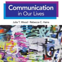 Full Download Test Bank Communication in Our Lives 9 by Julia T. Wood, Rebecca C Hains