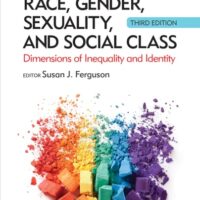 Full Download Manual Solution for Race, Gender, Sexuality, and Social Class: Dimensions of Inequality and Identity 3 by Ferguson, Susan J.