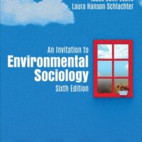 Full Download Manual Solution An Invitation to Environmental Sociology 6 by Michael Mayerfeld Bell, Loka L. Ashwood, Isaac Leslie, Laura Hanson Schlachter