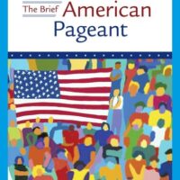Full Download Manual Solution for The Brief American Pageant: A History of the Republic (MindTap Course List) 10 by David M. Kennedy, Lizabeth Cohen, Mel Piehl