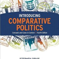 Full Download Test Bank Introducing Comparative Politics; Concepts and Cases in Context Fourth Edition 4 by Stephen Orvis, Carol Ann Drougus