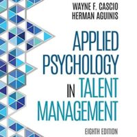 Full Download Manual Solution Applied Psychology in Talent Management 8 by Wayne F. Cascio, Herman Aguinis