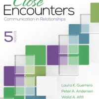 Manual Solution Close Encounters: Communication in Relationships 5 by Laura K. Guerrero, Peter A. Andersen, Walid Afifi