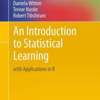 Full Download Test Bank An Introduction to Statistical Learning: with Applications in R (Springer Texts in Statistics) 1st ed. 2013, Corr. 7th printing 2017 by Gareth James, Daniela Witten, Trevor Hastie, Robert Tibshirani