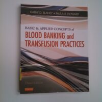 Full Download Manual Solution Basic & Applied Concepts of Blood Banking and Transfusion Practices 3 by Kathy D. Blaney MS BB(ASCP)SBB CHT(ABHI), Paula R. Howard MS MPH MT(ASCP)SBB