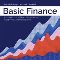 Manual Solution Basic Finance: An Introduction to Financial Institutions, Investments, and Management 13 by Herbert B. Mayo, Michael J Lavelle