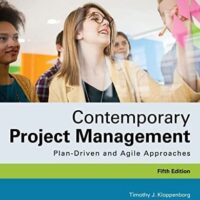 Full Download Manual Solution for Contemporary Project Management: Plan-Driven and Agile Approaches 5 by Timothy Kloppenborg, Vittal S. Anantatmula, Kathryn Wells