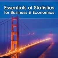Manual Solutions for Essentials of Statistics for Business and Economics 10 by Jeffrey D. Camm, James J. Cochran, Michael J. Fry, Jeffrey W. Ohlmann, David R. Anderson