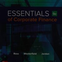 Full Download Test Bank Essentials of Corporate Finance (Mcgraw-hill/Irwin Series in Finance, Insurance, and Real Estate) 9 by Stephen Ross, Randolph Westerfield, Bradford Jordan