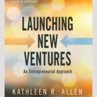 Full Download Manual Solution for Mindtap for Allen's Launching New Ventures: An Entrepreneurial Approach, 1 Term Instant Access 8 by Kathleen R. Allen