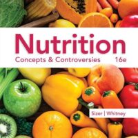 Full Download Manual Solution for Nutrition: Concepts & Controversies (MindTap Course List) 16 by Frances Sizer, Ellie Whitney