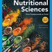 Manual Solution Nutritional Sciences: From Fundamentals to Food (MindTap Course List) 4 by Michelle McGuire, Kathy A. Beerman