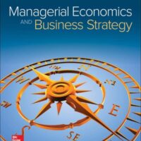 Full Download Manual Solution for Managerial Economics & Business Strategy (Mcgraw-hill Series Economics) 9 by Michael Baye, Jeff Prince