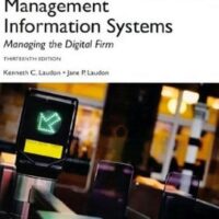 Manual Solutions for Management Information Systems: Managing the Digital Firm, 13th Edition 13th by Kenneth C. Laudon, Jane P. Laudon