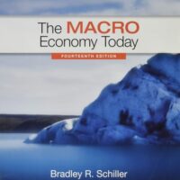 Manual Solutions for The Macro Economy Today, 14 Edition (The Mcgraw-hill Series in Economics) 14 by Bradley Schiller, Karen Gebhardt