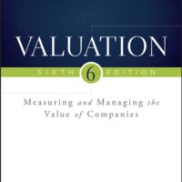 Manual Solutions for Valuation: Measuring and Managing the Value of Companies (Wiley Finance) 6 by McKinsey & Company Inc., Tim Koller, Marc Goedhart, David Wessels