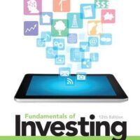 Manual Solution Fundamentals of Investing (12th Edition) (Pearson Series in Finance) 12 by Scott B. Smart, Lawrence J. Gitman, Michael D. Joehnk