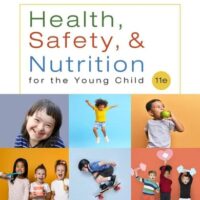 Full Download Manual Solution for Health, Safety, and Nutrition for the Young Child (MindTap Course List) 11 by Lynn R Marotz